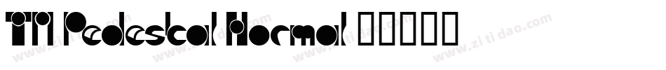 TM Pedestal Normal字体转换
